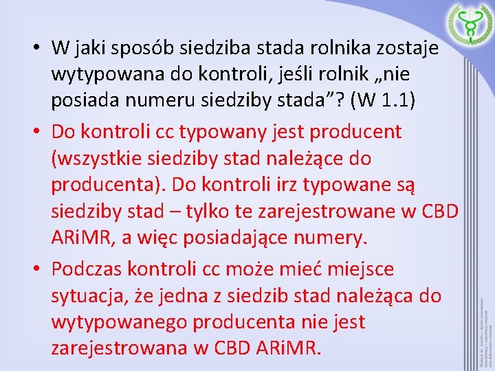  • W jaki sposób siedziba stada rolnika zostaje wytypowana do kontroli, jeśli rolnik