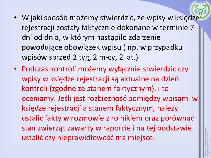  • W jaki sposób możemy stwierdzić, że wpisy w księdze rejestracji zostały faktycznie