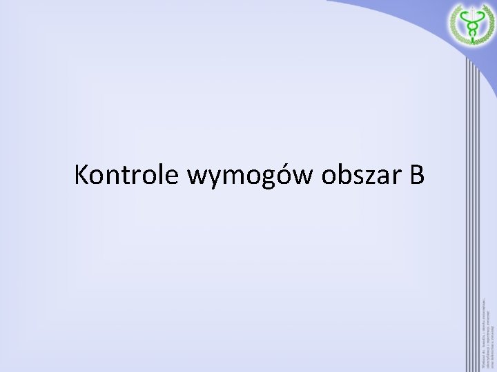 Kontrole wymogów obszar B 