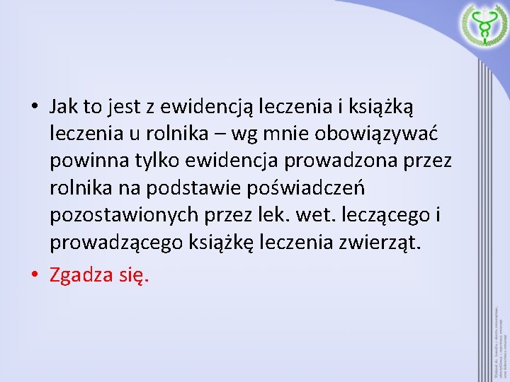  • Jak to jest z ewidencją leczenia i książką leczenia u rolnika –