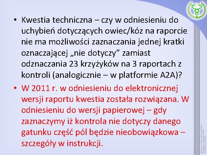  • Kwestia techniczna – czy w odniesieniu do uchybień dotyczących owiec/kóz na raporcie
