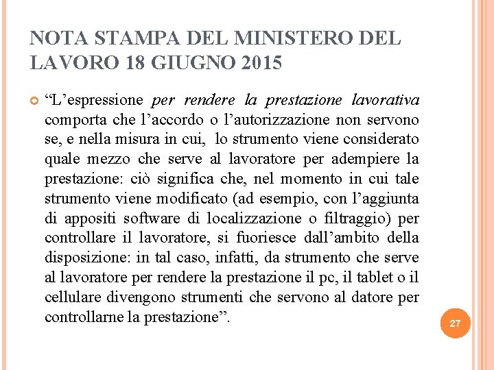 NOTA STAMPA DEL MINISTERO DEL LAVORO 18 GIUGNO 2015 “L’espressione per rendere la prestazione