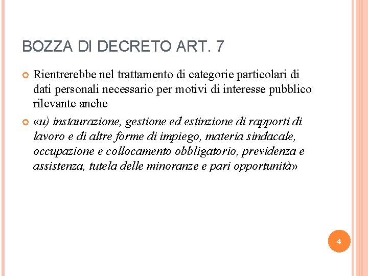 BOZZA DI DECRETO ART. 7 Rientrerebbe nel trattamento di categorie particolari di dati personali