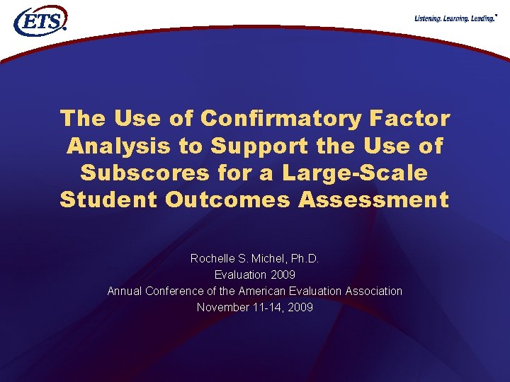 ® The Use of Confirmatory Factor Analysis to Support the Use of Subscores for