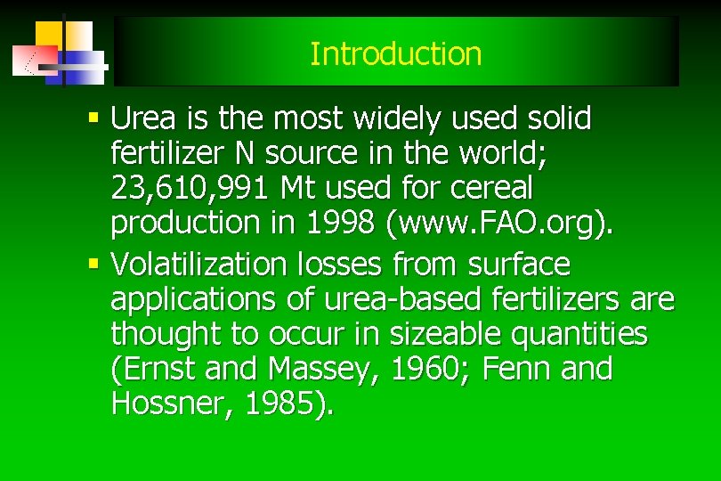 Introduction § Urea is the most widely used solid fertilizer N source in the Introduction § Urea is the most widely used solid fertilizer N source in the