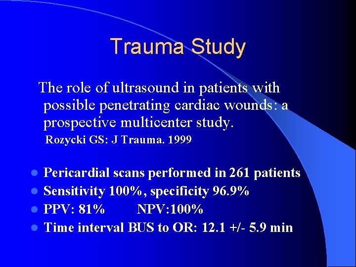 Trauma Study The role of ultrasound in patients with possible penetrating cardiac wounds: a