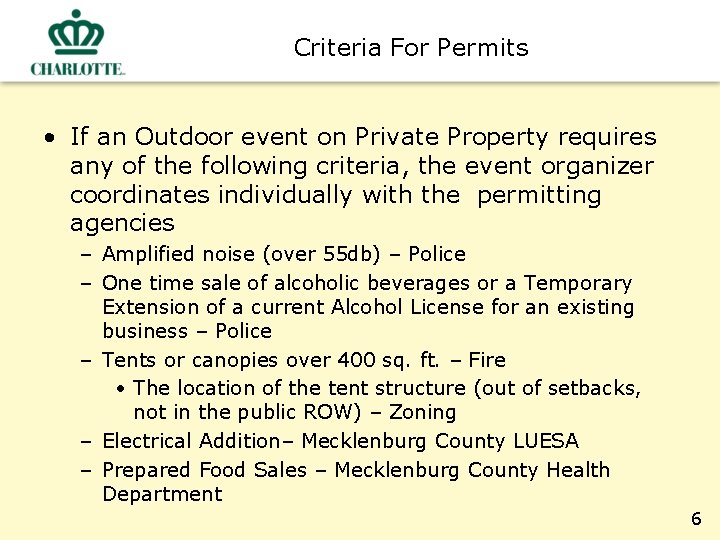 Criteria For Permits • If an Outdoor event on Private Property requires any of