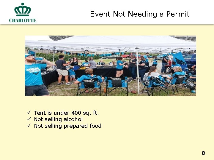 Event Not Needing a Permit ü Tent is under 400 sq. ft. ü Not