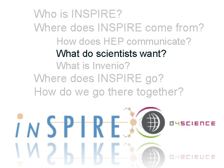 Who is INSPIRE? Where does INSPIRE come from? How does HEP communicate? What do