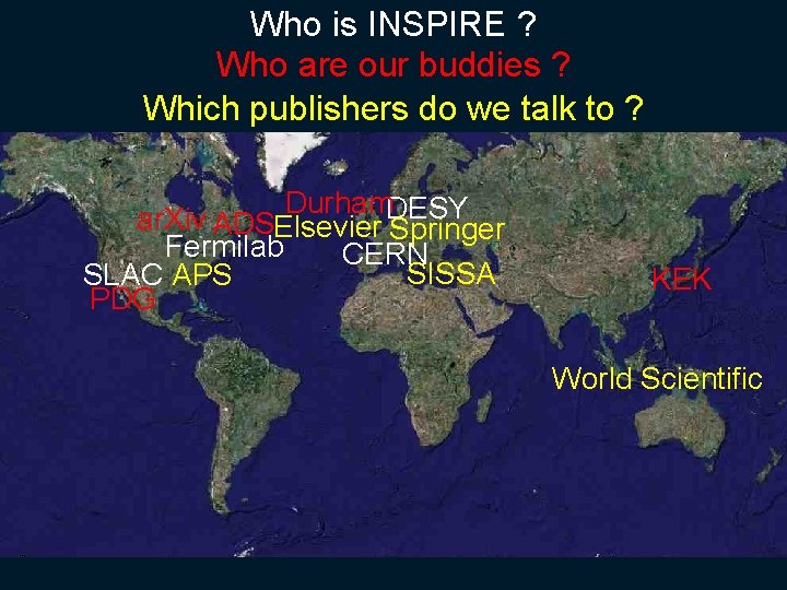 Who is INSPIRE ? Who are our buddies ? Which publishers do we talk