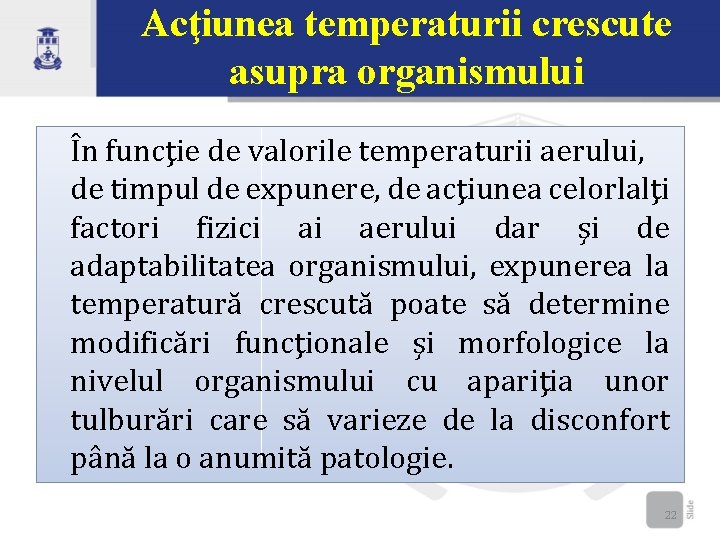 Acţiunea temperaturii crescute asupra organismului În funcţie de valorile temperaturii aerului, de timpul de