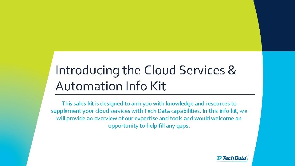 Introducing the Cloud Services & Automation Info Kit This sales kit is designed to