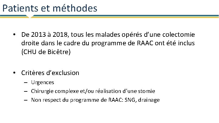 Patients et méthodes • De 2013 à 2018, tous les malades opérés d’une colectomie