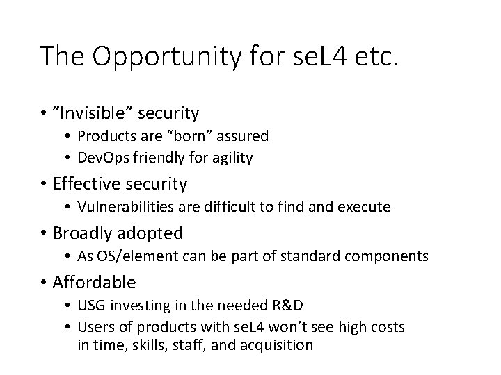 The Opportunity for se. L 4 etc. • ”Invisible” security • Products are “born”