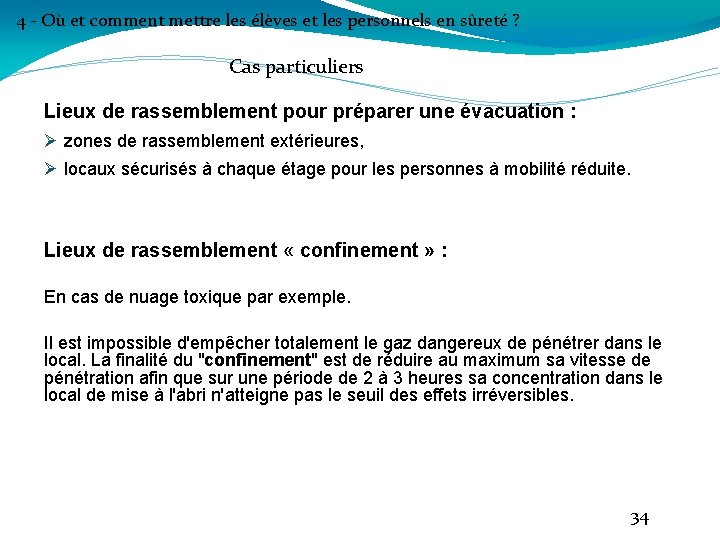 4 - Où et comment mettre les élèves et les personnels en sûreté ?