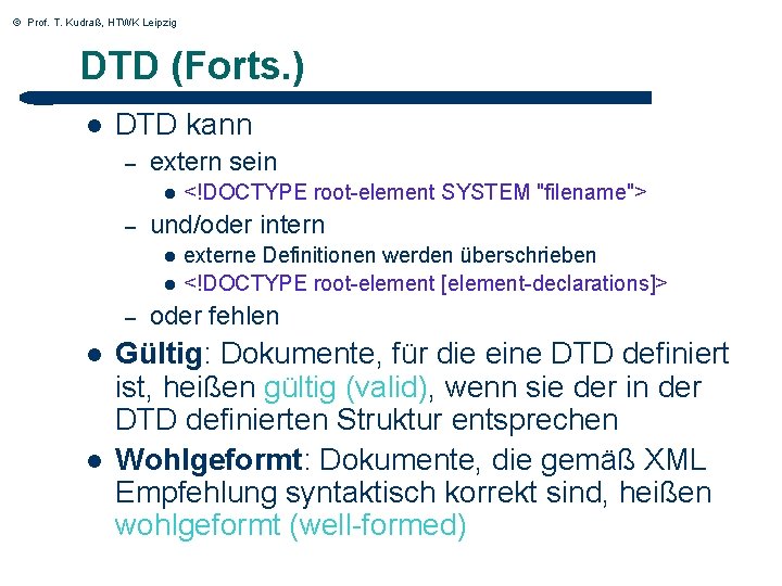 © Prof. T. Kudraß, HTWK Leipzig DTD (Forts. ) l DTD kann – extern