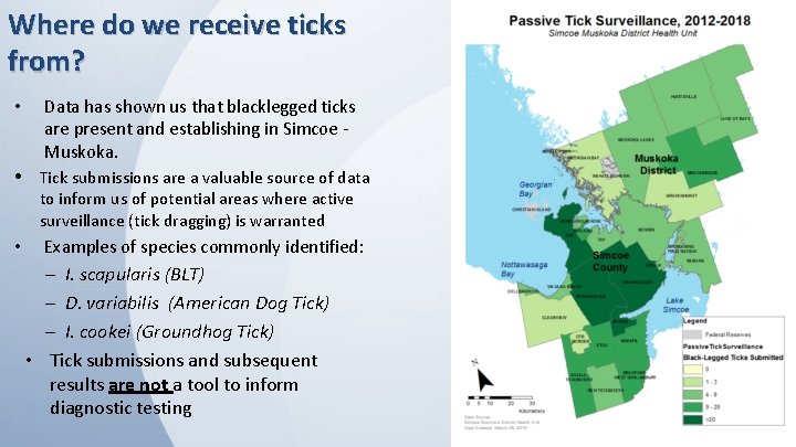 Where do we receive ticks from? • Data has shown us that blacklegged ticks