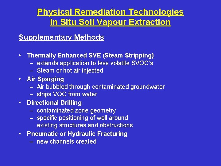 Physical Remediation Technologies In Situ Soil Vapour Extraction Supplementary Methods • Thermally Enhanced SVE