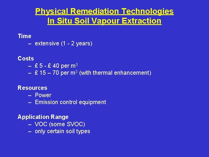 Physical Remediation Technologies In Situ Soil Vapour Extraction Time – extensive (1 - 2