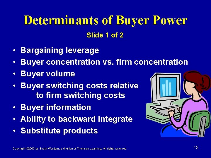 Determinants of Buyer Power Slide 1 of 2 • • Bargaining leverage Buyer concentration Determinants of Buyer Power Slide 1 of 2 • • Bargaining leverage Buyer concentration