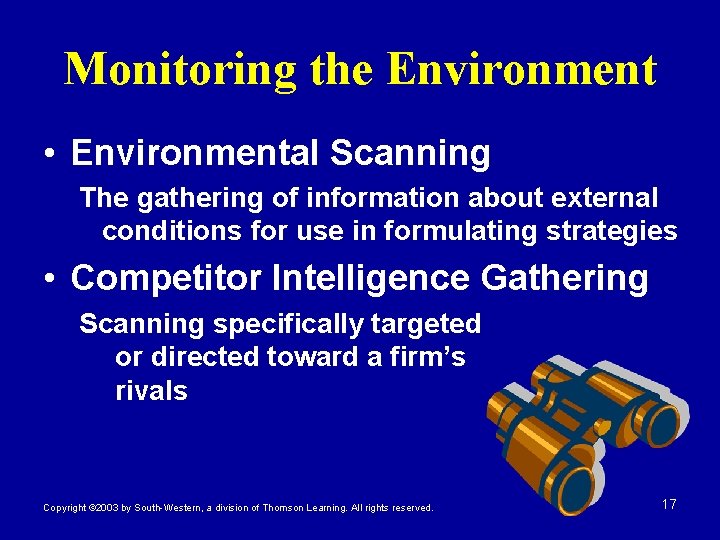 Monitoring the Environment • Environmental Scanning The gathering of information about external conditions for Monitoring the Environment • Environmental Scanning The gathering of information about external conditions for