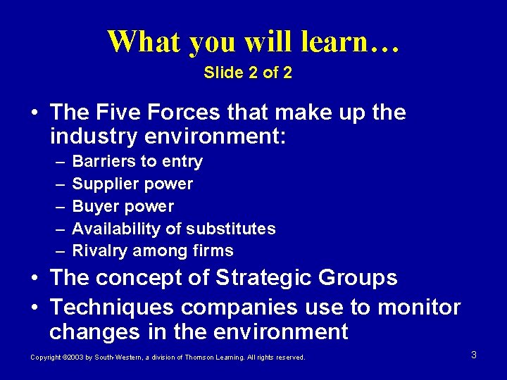 What you will learn… Slide 2 of 2 • The Five Forces that make What you will learn… Slide 2 of 2 • The Five Forces that make