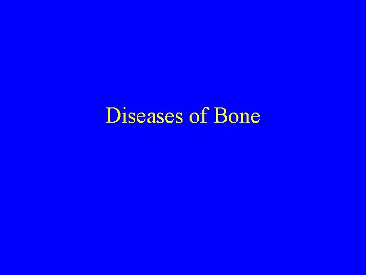 Diseases of Bone 