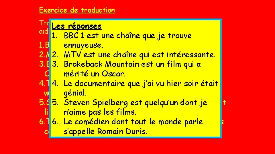 Exercice de traduction Traduisez ces phrases en français (la boîte verte vous Les réponses