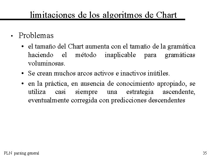 limitaciones de los algoritmos de Chart • Problemas • el tamaño del Chart aumenta