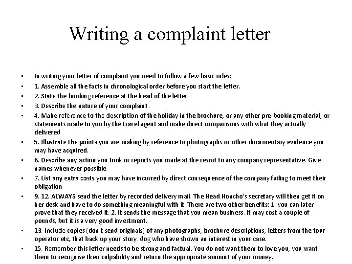 Writing a complaint letter • • • In writing your letter of complaint you