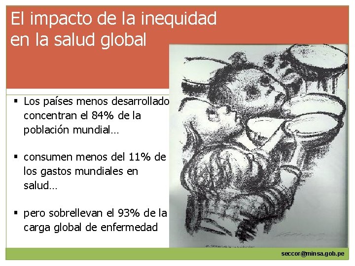 El impacto de la inequidad en la salud global § Los países menos desarrollados