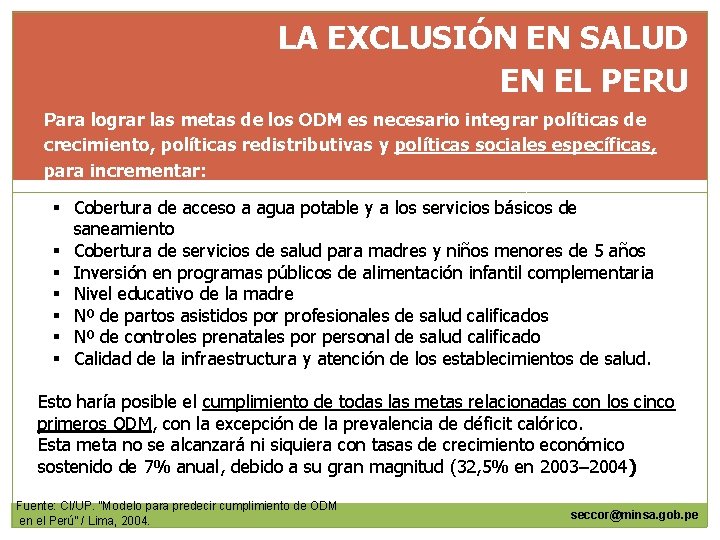 LA EXCLUSIÓN EN SALUD EN EL PERU Para lograr las metas de los ODM