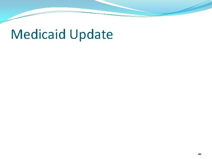 Medicaid Update 111 