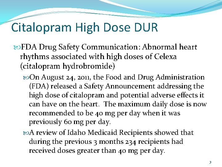 Citalopram High Dose DUR FDA Drug Safety Communication: Abnormal heart rhythms associated with high