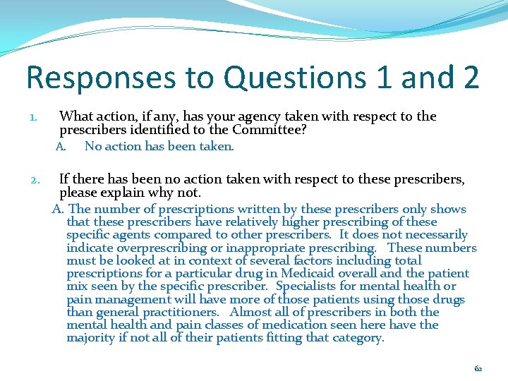 Responses to Questions 1 and 2 1. What action, if any, has your agency