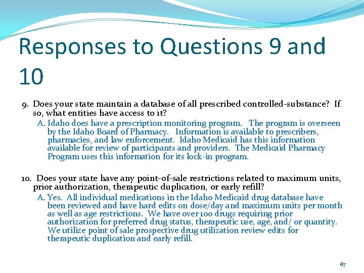 Responses to Questions 9 and 10 9. Does your state maintain a database of