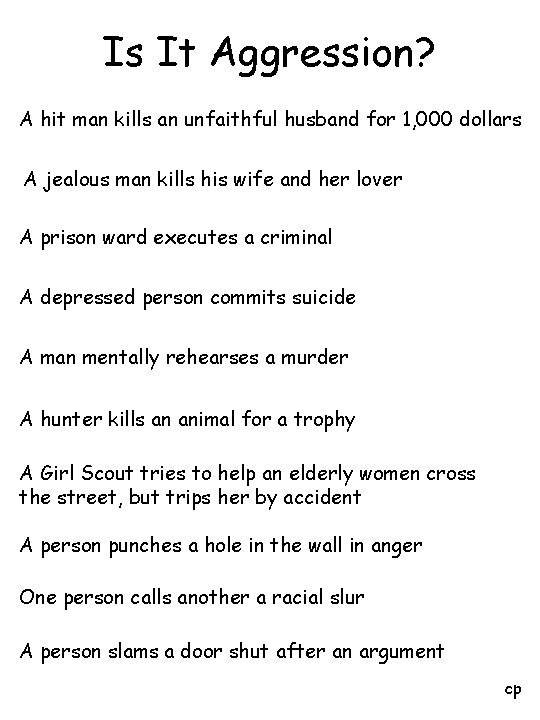 Is It Aggression? A hit man kills an unfaithful husband for 1, 000 dollars