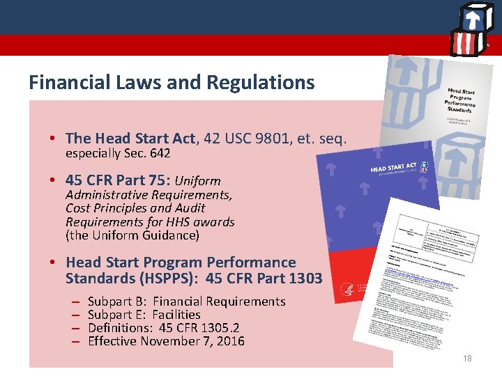 Financial Laws and Regulations • The Head Start Act, 42 USC 9801, et. seq. Financial Laws and Regulations • The Head Start Act, 42 USC 9801, et. seq.