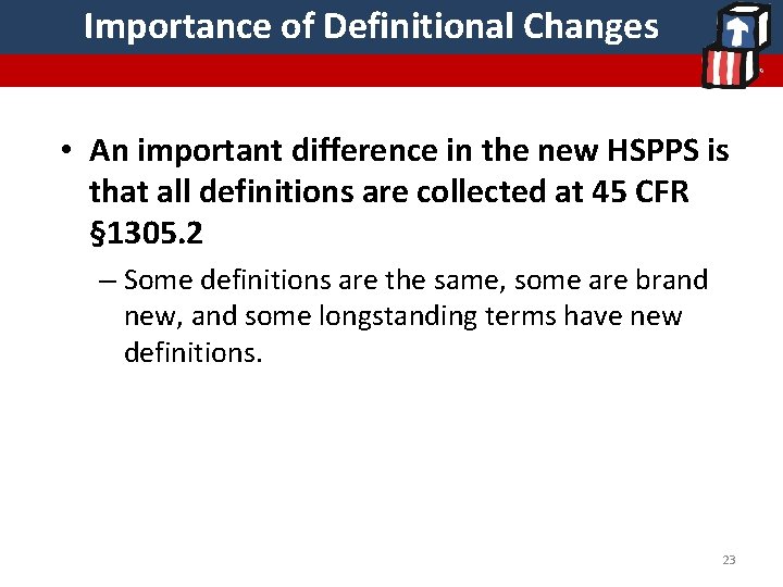 Importance of Definitional Changes • An important difference in the new HSPPS is that Importance of Definitional Changes • An important difference in the new HSPPS is that
