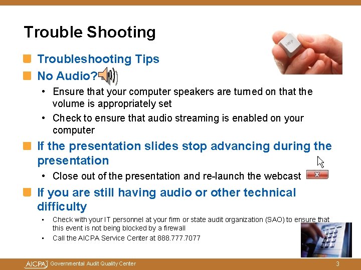 Trouble Shooting Troubleshooting Tips No Audio? • Ensure that your computer speakers are turned Trouble Shooting Troubleshooting Tips No Audio? • Ensure that your computer speakers are turned