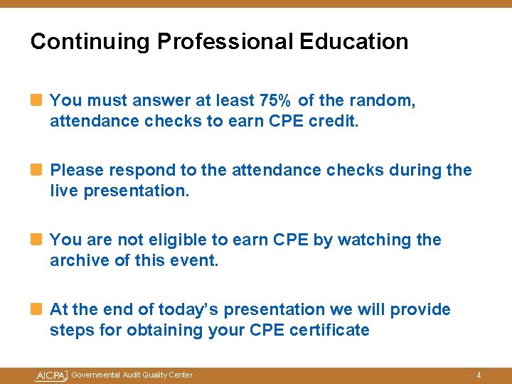 Continuing Professional Education You must answer at least 75% of the random, attendance checks Continuing Professional Education You must answer at least 75% of the random, attendance checks
