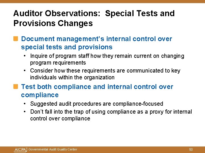 Auditor Observations: Special Tests and Provisions Changes Document management’s internal control over special tests Auditor Observations: Special Tests and Provisions Changes Document management’s internal control over special tests