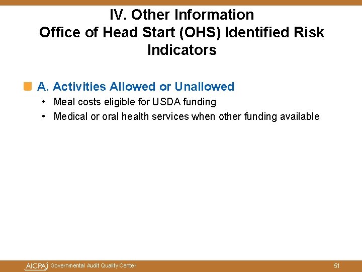 IV. Other Information Office of Head Start (OHS) Identified Risk Indicators A. Activities Allowed IV. Other Information Office of Head Start (OHS) Identified Risk Indicators A. Activities Allowed