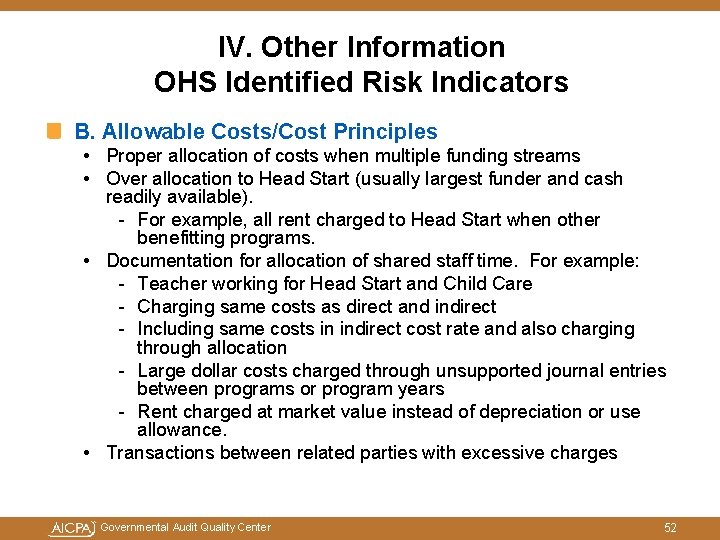 IV. Other Information OHS Identified Risk Indicators B. Allowable Costs/Cost Principles • Proper allocation IV. Other Information OHS Identified Risk Indicators B. Allowable Costs/Cost Principles • Proper allocation