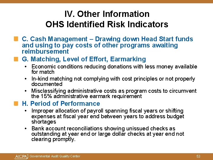 IV. Other Information OHS Identified Risk Indicators C. Cash Management – Drawing down Head IV. Other Information OHS Identified Risk Indicators C. Cash Management – Drawing down Head