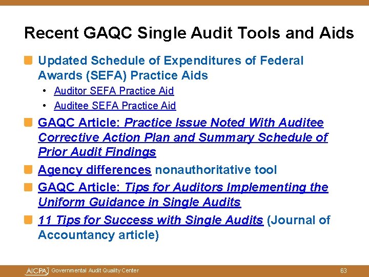 Recent GAQC Single Audit Tools and Aids Updated Schedule of Expenditures of Federal Awards Recent GAQC Single Audit Tools and Aids Updated Schedule of Expenditures of Federal Awards