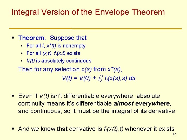 Integral Version of the Envelope Theorem w Theorem. Suppose that For all t, x*(t) Integral Version of the Envelope Theorem w Theorem. Suppose that For all t, x*(t)