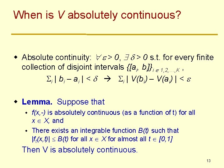 When is V absolutely continuous? w Absolute continuity: " e > 0, $ d When is V absolutely continuous? w Absolute continuity: " e > 0, $ d