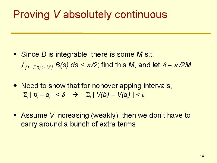 Proving V absolutely continuous w Since B is integrable, there is some M s. Proving V absolutely continuous w Since B is integrable, there is some M s.