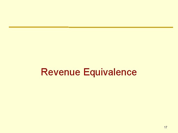 Revenue Equivalence 17 Revenue Equivalence 17